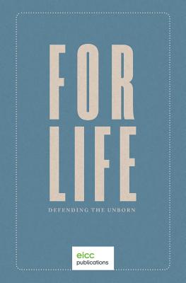 For Life: Defending the Unborn - Linda Baartse