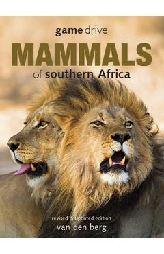 Coperta cărții 'Game Drive: Mammals of Southern Africa - Heinrich Van Den Berg'