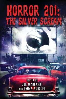 Horror 201: The Silver Scream - Joe Mynhardt