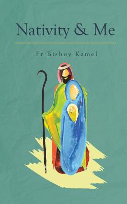 Nativity and Me - Bishoy Kamel