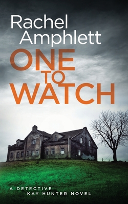 One to Watch: A Detective Kay Hunter crime thriller - Rachel Amphlett
