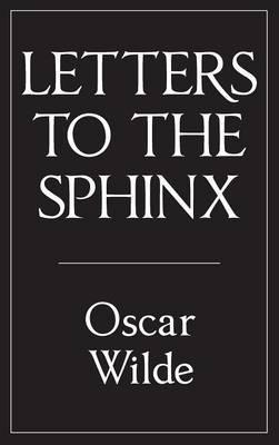 Letters to the Sphinx - Oscar Wilde