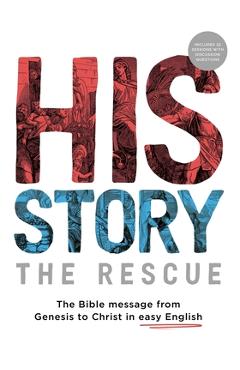 Coperta cărții 'His Story: The Rescue: The Bible message from Genesis to Christ in easy English - Paul Mac'