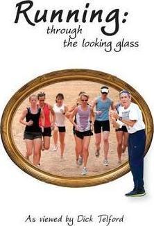 Coperta cărții 'Running: through the looking glass - Dick Telford'