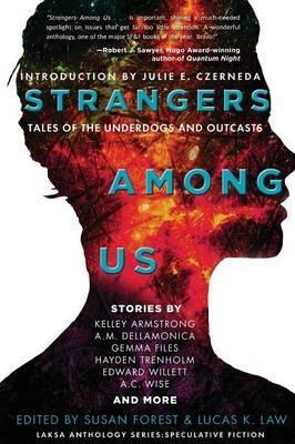 Strangers Among Us: Tales of the Underdogs and Outcasts - Kelley Armstrong