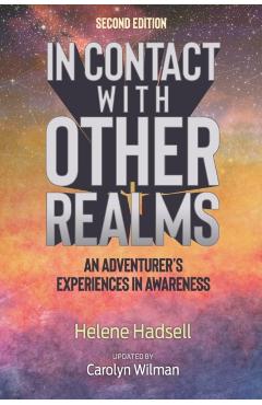 In Contact With Other Realms: An Adventurer's Experiences in Awareness - Carolyn Wilman