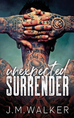 Unexpected Surrender - J. M. Walker