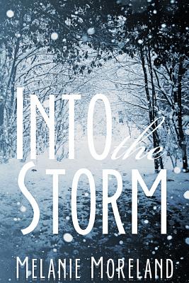Into The Storm - Melanie Moreland