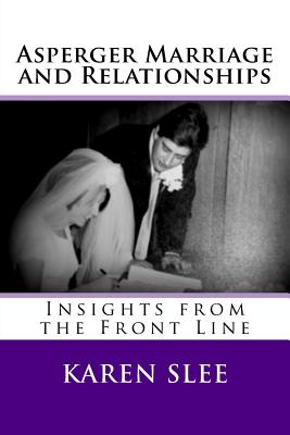 Asperger Marriage and Relationships: Insights from the Front Line - David Slee