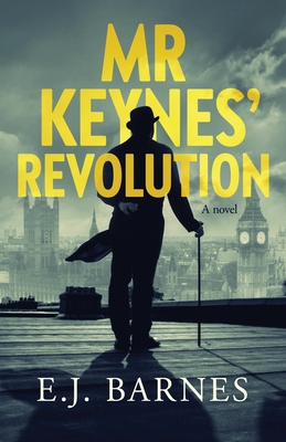 Mr Keynes' Revolution - E. J. Barnes