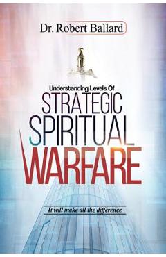 Coperta cărții 'Strategic Spiritual Warfare - Robert Ballard'