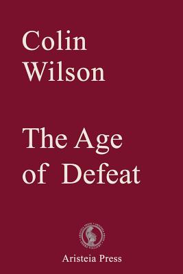 The Age of Defeat - Thomas F. Bertonneau