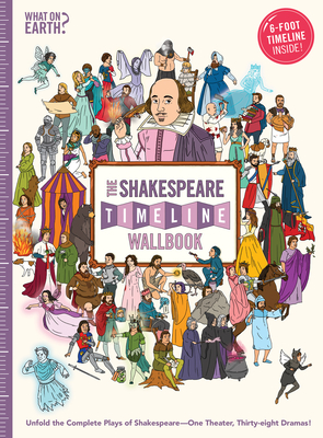 The Shakespeare Timeline Wallbook: Unfold the Complete Plays of Shakespeare--One Theater, Thirty-Eight Dramas! - Christopher Lloyd