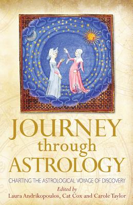 Journey through Astrology: Charting the Astrological Voyage of Discovery - Laura Andrikopoulos