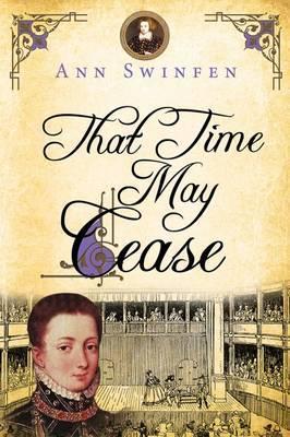 That Time May Cease - Ann Swinfen