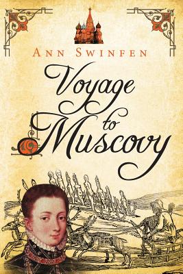 Voyage to Muscovy - Ann Swinfen