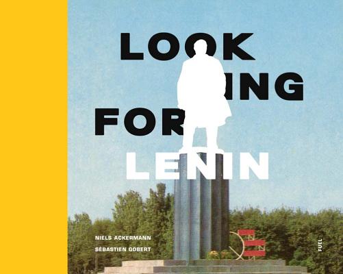 Looking for Lenin - Niels Ackermann