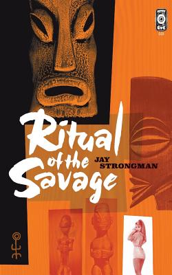 Ritual of the Savage - Jay Strongman