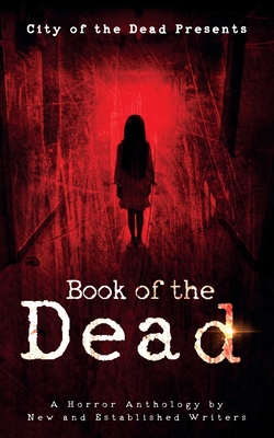 Book Of The Dead: A Horror Anthology by New and Established Writers - Jan Andrew Henderson