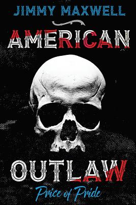 American Outlaw: Price of Pride - Mark Parham