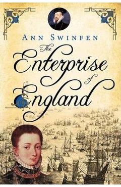 Coperta cărții 'The Enterprise of England - Ann Swinfen'