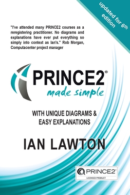 PRINCE2 Made Simple: Updated for 6th Edition - Ian Lawton