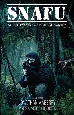 Snafu: An Anthology of Military Horror - Jonathan Maberry