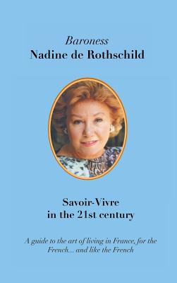 Savoir-Vivre in the 21st Century - Nadine Rothschild
