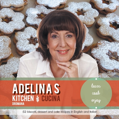 Adelina's Kitchen Dromana: Learn Cook Enjoy - Adelina Pulford