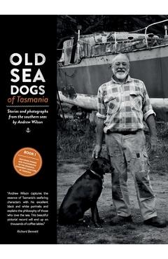 Coperta cărții 'Old Sea Dogs of Tasmania Book 1 - Andrew Bruce Wilson'