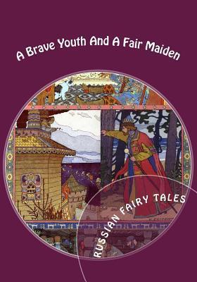 A Brave Youth And A Fair Maiden. Russian Fairy Tales - Ivan Bilibin