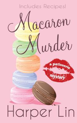 Macaron Murder - Harper Lin