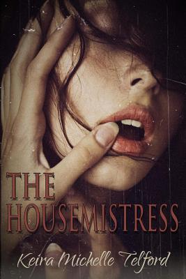The Housemistress - Keira Michelle Telford