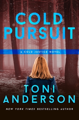 Cold Pursuit: An FBI Romantic Mystery and Suspense - Toni Anderson