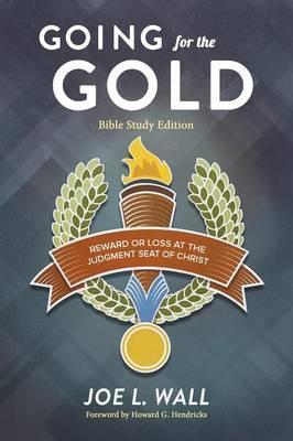 Going for the Gold Bible Study Edition - Joe L. Wall