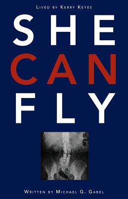 She Can Fly: A Domestic Violence Survival Story - Michael G. Gabel