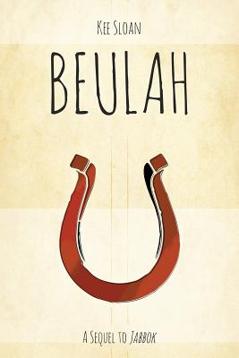 Beulah: A Sequel to Jabbok - Kee Sloan