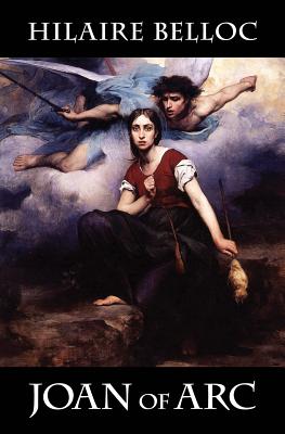 Joan of Arc - Hilaire Belloc