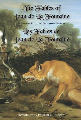 The Fables of Jean de la Fontaine: Bilingual Edition: English-French - Jean De La Fontaine
