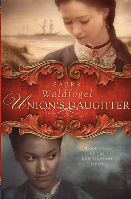 Union's Daughter - Sabra Waldfogel