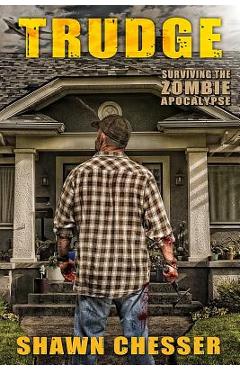 Coperta cărții 'Trudge: Surviving the Zombie Apocalypse - Monique Happy'