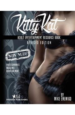 Poza produsului Kitty Kat: Adult Entertainment Non-Nude Resource Book - Freebird Publishers