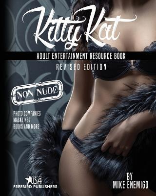 Kitty Kat: Adult Entertainment Non-Nude Resource Book - Freebird Publishers