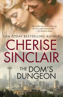 The Dom's Dungeon - Cherise Sinclair