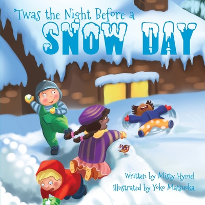 Twas the Night Before a Snow Day - Misty Hymel
