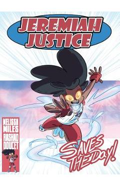Coperta cărții 'Jeremiah Justice Saves the Day - Melissa Miles'
