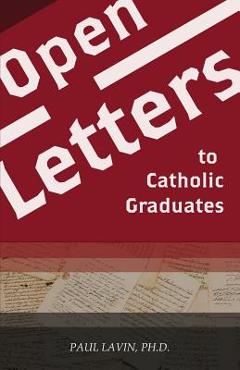Coperta cărții 'Open Letters to Catholic Graduates - Dr Paul Lavin'