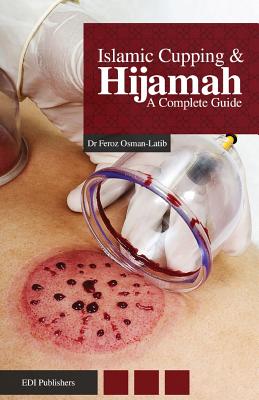 Islamic Cupping & Hijamah: A Complete Guide - Mufti Afzal Hoosen Elias