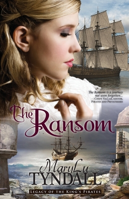 The Ransom: Legacy of the King's Pirates - Marylu Tyndall