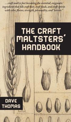 The Craft Maltsters' Handbook - Dave Thomas